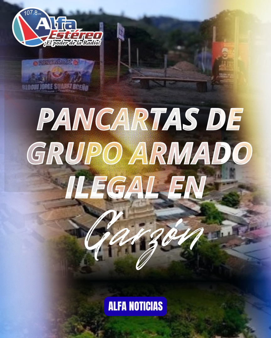Gigantes-de-la-864x1080 PANCARTAS DE GRUPO ARMADO ILEGAL EN GARZÓN